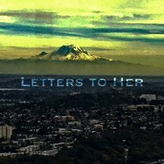 Letters To Her