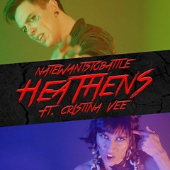 Heathens - NateWantsToBattle Ft. Cristina Vee