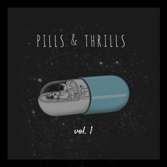 Pills & Thrills Vol. 1