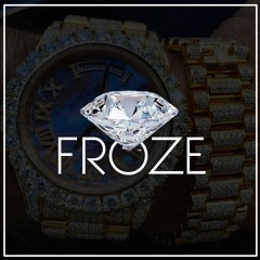 Froze