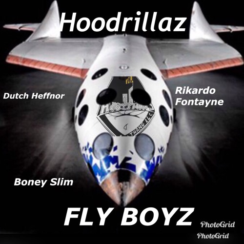 HOODRILLAZ- FLY BOYZ