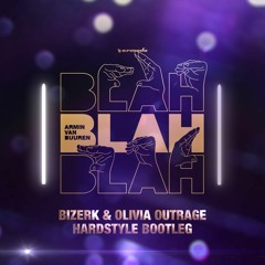 Armin Van Buuren - Blah Blah Blah (Bizerk & Olivia Outrage Bootleg)