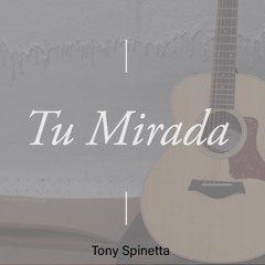Tu Mirada / Marcos Witt(cover acustico) Tony Spinetta
