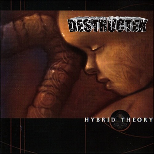 DesTrucTeK - Hybrid Theory