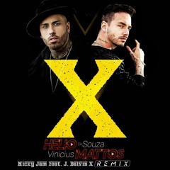 Nicky Jam X J. Balvin - X (EQUIS) (Helio De Souza & Remix)