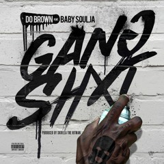Do Brown Ft. Baby Soulja - Gang Shit (Dirty)