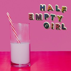 Half Empty Girl