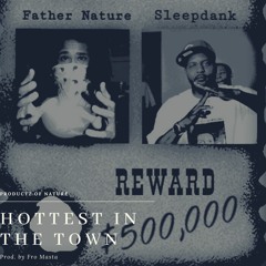 Hottest In The Town Ft. Sleepdank (prod by Fro Masta)