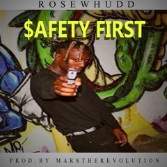 $afety First (Prod.By MarsTheRevolution)