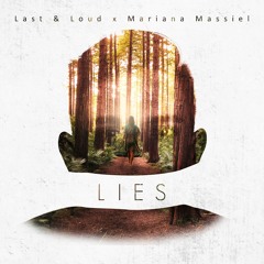 Last & Loud Ft. Mariana Massiel - Lies (Original Mix)