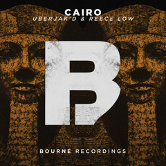 Reece Low & Uberjak'd - Cairo