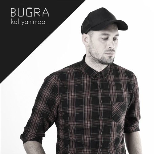 Bugra - Kal Yanımda