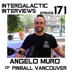 Episode 171 - Angelo Muro (Pinball Vancouver)