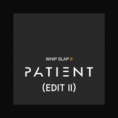 Dimension - Whip Slap ll (Patient Edit ll)FREE DOWNLOAD
