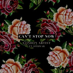 Can't Stop Now (feat. 10YRWAR)