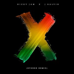 J.Balvin, Nicky Jam  - X ( Hysner Remix )