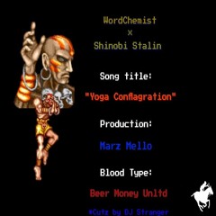 Shinobi Stalin X WordChemist X DJ Stranger X Marz Mello "Yoga Conflagration"