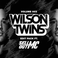 WILSON TWINS EDIT PACK VOL.2 FEAT. SELLOUT MC (MIX)