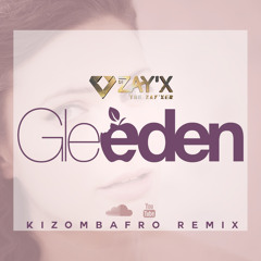 Dj Zay'X // Gleeden Remix - Kizomba/Afro 2018