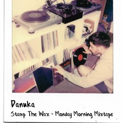 Stamp The Wax Monday Morning Mixtape - Danuka (So Flute | Ghost Notes)