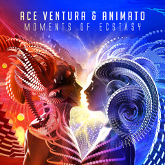 Ace Ventura & Animato - Moments of Ecstasy (Original mix)[SAMPLE] - Out 18 June!