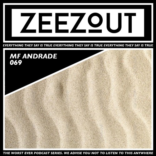 ZeeZout Podcast 069 | MF Andrade
