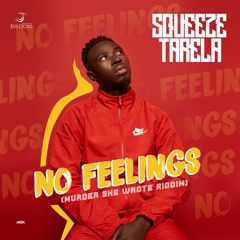 No Feelings (Murder She Wrote Riddim)