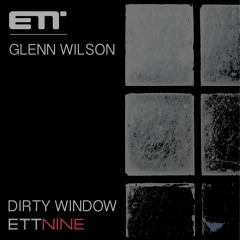 Glenn Wilson - Dirty Window "sampler"