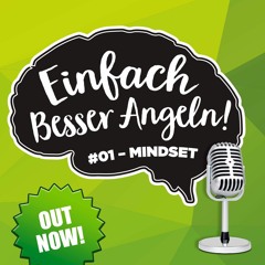 Audiocoaching: Einfach Besser Angeln #1 - MINDSET