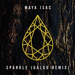 Maya Isac - Sparkle (GALGO EXTENDED REMIX)