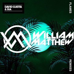 David Guetta ft. Sia - Flames (William Matthew Remix) BUY = FREE DOWNLOAD!