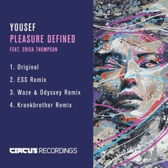 Yousef ft Erica Thompson - Pleasure Defined (ESS Remix)