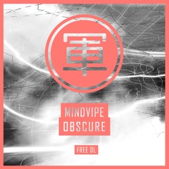 MindVipe - Obscure - FREE DOWNLOAD