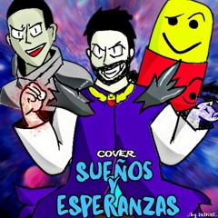 Sueños y Esperanzas [Cover] (400 Followers 1/2)