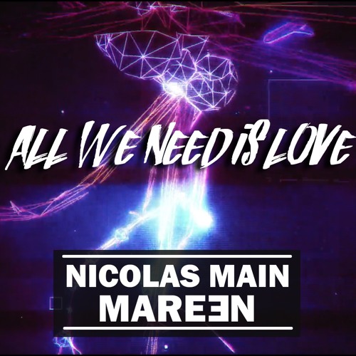 All We Need Is Love (feat. MAREƎN)