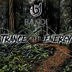 Bandi - Trance & Energy (Original Mix)