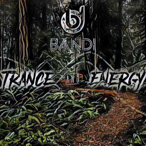 Bandi - Trance & Energy (Original Mix)
