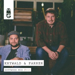 Gottwood Mix #040 - The Road To Gottwood Mix by Krywald & Farrer