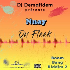Nnay - On Fleek [Boom Bang Riddim 2]