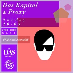 PROXY - GUEST MIX FOR 5FM // IN DAS WE TRUST