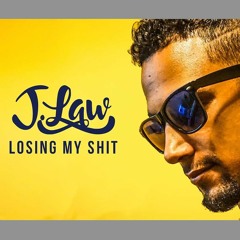 J. Law - Losing My Shit