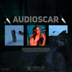 🔪 AUDIOSCAR 🔪 (PROD.  BRV KID)