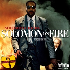 Solomon Childs - Solomon On Fire (prod By Tone Spliff)