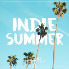 Indie Summer ☀️ | alexrainbirdMusic