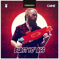 Caine - Blast Yo' Ass (THER-242)