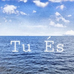 Tu Es