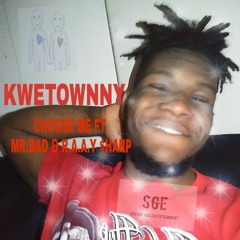 Choose me- Mr. Bad & R.a.a.y $harp