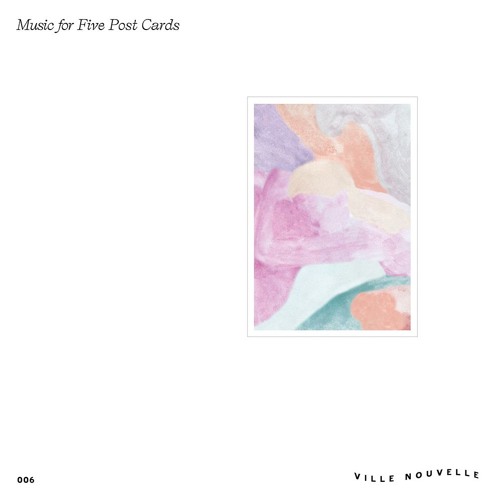 VNC006 - Music for Five Post Cards (PREVIEWS)