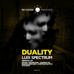 Luix Spectrum - Duality (Original Mix) [Wicked Waves Recordings]