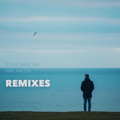 Karl Kayzer – Tomorrow (Manta Remix) [OUT NOW]